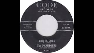 This Is Love - Phantones '58 Code 707