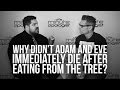 941. Why Didn't Adam And Eve Immediately Die After Eating From The Tree?