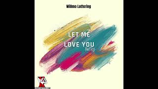 Willmo Rejx - Let me love you(Bootleg)