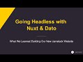 Going Headless with Nuxt.js & Dato CMS