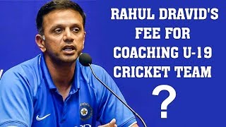 How much was Rahul Dravid's Fee from BCCI for Coaching U-19 cricket team ? | RK 128