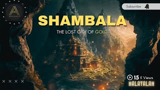 Shambala | ശംഭാല - യഥാർത്ഥമാണോ അതോ മിഥ്യയാണോ?  |  Land of  Immortal | Malayalam