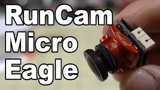 RunCam Micro Eagle FPV Camera Review 📷