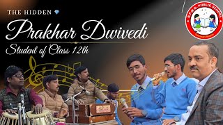 Prakhar Dwivedi [Class 12th] #the hiddengem || #singing #student #musicworld @daxiie_2o 🎼🎶🎤💎🎼