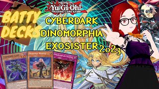 Cyberdark Dinomorphia Exosister Yu-Gi-Oh Deck Profile 2023! - Batty Decks