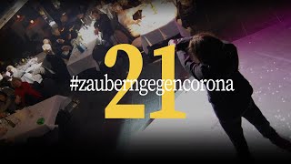 ZAUBERN GEGEN CORONA - #21