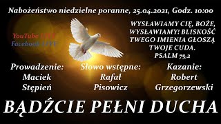 Nabożeństwo niedzielne poranne - 25.04.2021 - LIVE