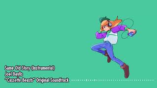 Same Old Story (Instrumental) - "Cassette Beasts" Original Soundtrack