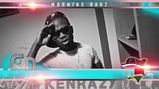 KenRazy Morning Barz Week 6 | Welle Welle