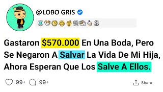 Gastaron $570.000 En Una Boda, Pero Se Negaron A Salvar La Vida De Mi Hija, Ahora Esperan Que Los...