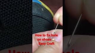 Easy Craft | Fix hole on shoes by yourself #shoes #repair #easycraft