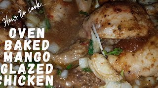 Mango Glazed Chicken / Oven Baked/ Tropical Flavor Chicken