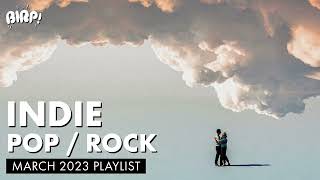 Indie Pop / Rock Playlist | BIRP! March 2023