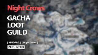 Night Crows - Gacha Loot Guild Raven SEA 301 - 19 Juni 2024 【 Zeph Neko 】