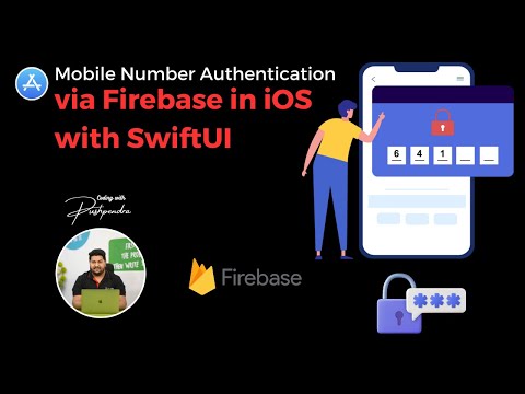 Authenticating Mobile Numbers via Firebase in iOS with SwiftUI – Complete Guide