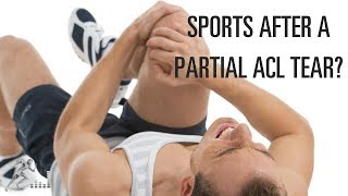 Can I play sports after a partial ACL tear?