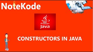Welcome to NoteKode| Constructors in Java| Java Beginners|Basic Java|Learn Java