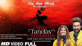 Shiv Tandav Stotram X Har Har Shiv Shankar (Full Song)|Sachet Tandon,Parampara Tandon |Bhushan Kumar