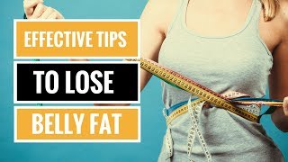 6 Effective Tips to Lose Belly Fat (Backed by Science)