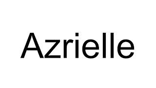 How to Pronounce Azrielle (English)