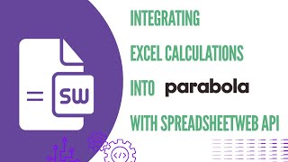 Integrating Excel Calculations into Parabola with SpreadsheetWeb API