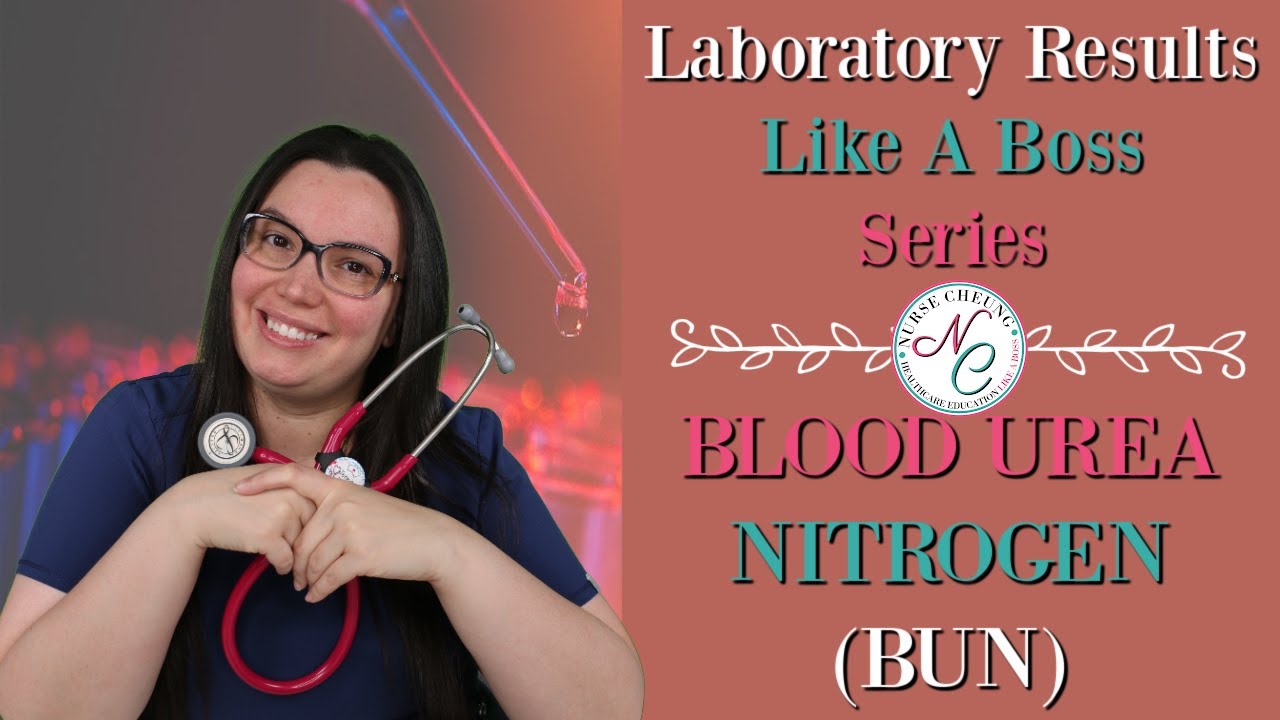 BLOOD UREA NITROGEN (BUN) | LABORATORY VALUES NCLEX NURSING EXAM LIKE A ...