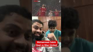 Mohammad Salah goal vs MANU #football #reaction #liverpool #manchesterunited #pakistani #goal #salah