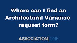 Where can I find an Architectural Variance request form?