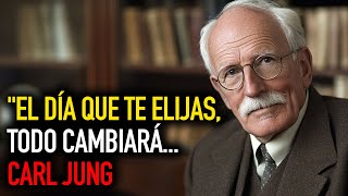 Esto sucede cuando finalmente te eliges a ti mismo por encima de todo | Carl Jung