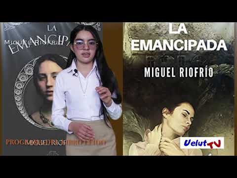 LA EMANCIPADA (Resumen) Miguel Riofrio - YouTube