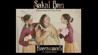 SAKAL BAN | HEERAMANDI | Sanjay Leela Bhansali | Best Dance Cover | Puja Amin | Raja Hasan