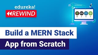 Build a MERN Stack App from Scratch | Web Development Training | Web Development | Edureka Rewind