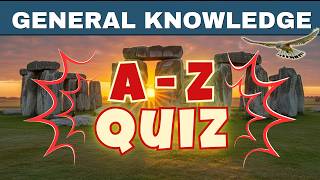 Fun A to Z Quiz Challenge: General Knowledge Trivia Game No.56 | How Many Can You Get?