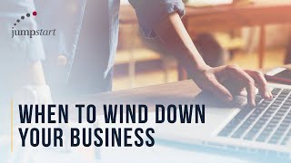 When To Wind Down Your Business