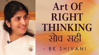 Art Of RIGHT THINKING: Ep 4 Soul Reflections: BK Shivani (English Subtitles)