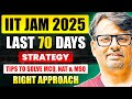 IIT JAM 2025 | Last 70 Days Strategy | Tips to Solve MCQ, MSQ & NAT | IIT JAM Exam by GP Sir