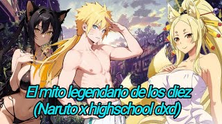 El mito legendario de los diez (Naruto x highschool dxd) capítulo 1