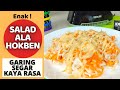 RESEP SALAD ALA HOKBEN CRUNCHY SEGAR