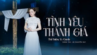 Tình Yêu Thánh Giá - Vy Oanh - Nhạc Thánh Ca Hay - MV Official