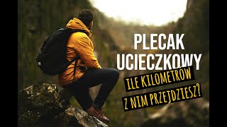 #8: PODEJMIJ WYZWANIE! Ile kilometrów przejdziesz z plecakiem ucieczkowym?