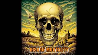 Risk of Mortality - Ризик кохання