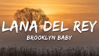 Lana Del Rey - Brooklyn Baby (Lyrics)
