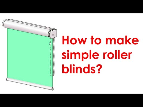 How to make a roller blind? How to make a roller blind?