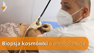 Badania prenatalne #18 - Biopsja kosmówki a amniopunkcja