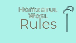 Basic of Tajweed : Hamzatul Wasl - When And How Is It Pronounced?