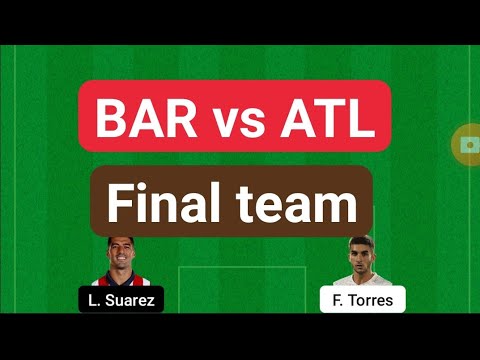 BAR Vs ATL FOOTBALL DREAM11 TEAM PREDICTION - YouTube