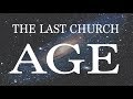 2. The Last Church Age  - Keith Malcomson