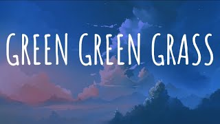 Green green grass - George ezra ( Lyrics )