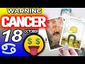 Cancer ♋😱WARNING: THERE MAY BE A LOT OF MONEY COMING 🤑💲 horoscope for today OCTOBER 18 2024 ♋