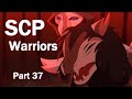 SCP Warriors - Part 37 (Collab)